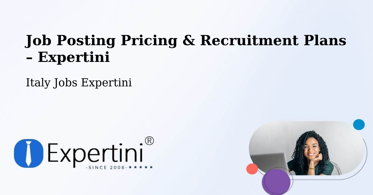 Job Posting Pricing & Recruitment Plans – Priocca - Priocca, Italy Jobs Expertini